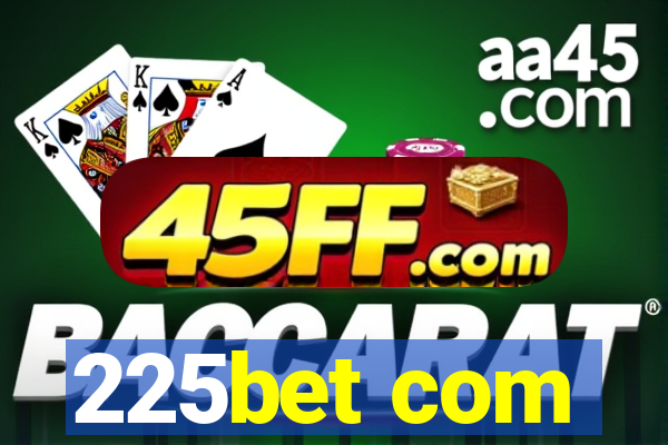 225bet com